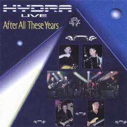 Hydra (USA) : Live - After All These Years